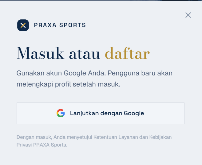 Modal masuk PRAXA Sports dengan tombol Lanjutkan dengan Google